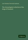 Carl Christian Thorwald Andersen: The chronological collection of the kings of Denmark, Buch