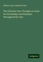 William Foster: The Christian Year: Thoughts in Verse for the Sundays and Holydays Throughout the Year, Buch