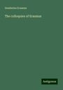 Desiderius Erasmus: The colloquies of Erasmus, Buch