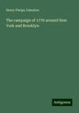 Henry Phelps Johnston: The campaign of 1776 around New York and Brooklyn, Buch