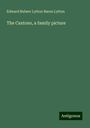 Edward Bulwer Lytton Baron Lytton: The Caxtons, a family picture, Buch