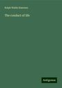 Ralph Waldo Emerson: The conduct of life, Buch