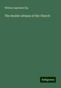 William Ingraham Kip: The double witness of the Church, Buch