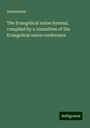 Anonymous: The Evangelical union hymnal, compiled by a committee of the Evangelical union conference, Buch