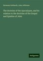 Hermann Gebhardt: The doctrine of the Apocalypse, and its relation to the doctrine of the Gospel and Epistles of John, Buch