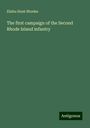 Elisha Hunt Rhodes: The first campaign of the Second Rhode Island infantry, Buch