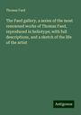 Thomas Faed: The Faed gallery, a series of the most renowned works of Thomas Faed, reproduced in heliotype; with full descriptions, and a sketch of the life of the artist, Buch