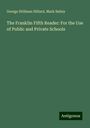 George Stillman Hillard: The Franklin Fifth Reader: For the Use of Public and Private Schools, Buch