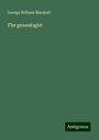 George William Marshall: The genealogist, Buch