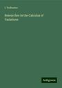 I. Todhunter: Researches in the Calculus of Variations, Buch