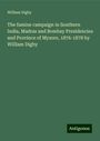 William Digby: The famine campaign in Southern India, Madras and Bombay Presidencies and Province of Mysore, 1876-1878 by William Digby, Buch