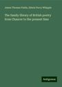 James Thomas Fields: The family library of British poetry from Chaucer to the present time, Buch