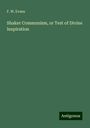 F. W. Evans: Shaker Communism, or Test of Divine Inspiration, Buch