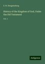 E. W. Hengstenberg: History of the Kingdom of God, Under tha Old Testament, Buch