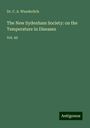 C. A. Wunderlich: The New Sydenham Society: on the Temperature in Diseases, Buch