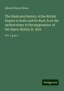 Edward Henry Nolan: The illustrated history of the British Empire in India and the East, from the earliest times to the suppression of the Sepoy Mutiny in 1859, Buch