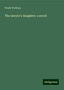 Frank Trollope: The lawyer's daughter: a novel, Buch