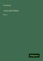 Tom Hood: Love and Valour, Buch