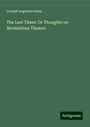 Joseph Augustus Seiss: The Last Times: Or Thoughts on Momentous Themes, Buch