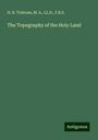 H. B. Tristram: The Topography of the Holy Land, Buch