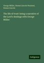 George Müller: The life of trust: being a narrative of the Lord's dealings with George Müller, Buch