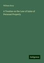 William Story: A Treatise on the Law of Sales of Personal Property, Buch