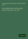 Jules-Ferdinand Jacquemart: The medallic history of the United States of America, 1776-1876, Buch