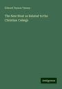 Edward Payson Tenney: The New West as Related to the Christian College, Buch