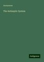 Anonymous: The Antiseptic System, Buch