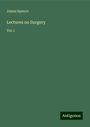 James Spence: Lectures on Surgery, Buch