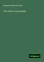 Esmond Vedder Degraff: The school-room guide, Buch