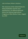 John Lord Hayes: The resources of the United States for sheep husbandry and the wool manufacture. An address delivered before the National Agricultural Congress, at New Haven, Conn., August 29, 1878, Buch