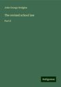 John George Hodgins: The revised school law, Buch