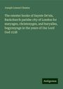 Joseph Lemuel Chester: The reiester booke of Saynte De'nis, Backchurch parishe city of London for maryages, christenyges, and buryalles, begynnynge in the yeare of Our Lord God 1538, Buch