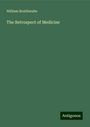 William Braithwaite: The Retrospect of Medicine, Buch