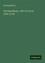 The Republican: The Republican. 1877-03-03 to 1878-12-28, Buch