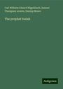 Carl Wilhelm Eduard Nägelsbach: The prophet Isaiah, Buch