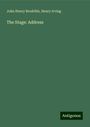 John Henry Brodribb: The Stage: Address, Buch