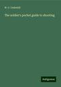 W. G. Underhill: The soldier's pocket guide to shooting, Buch