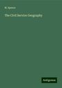 M. Spence: The Civil Service Geography, Buch