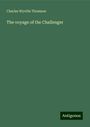 Charles Wyville Thomson: The voyage of the Challenger, Buch