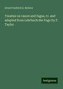 Ernst Friedrich E. Richter: Treatise on canon and fugue, tr. and adapted from Lehrbuch der Fuge by F. Taylor, Buch