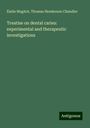 Émile Magitot: Treatise on dental caries: experimental and therapeutic investigations, Buch