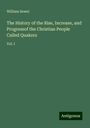 William Sewel: The History of the Rise, Increase, and Progressof the Christian People Called Quakers, Buch