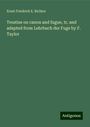 Ernst Friedrich E. Richter: Treatise on canon and fugue, tr. and adapted from Lehrbuch der Fuge by F. Taylor, Buch