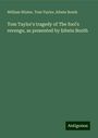 William Winter: Tom Taylor's tragedy of The fool's revenge, as presented by Edwin Booth, Buch