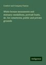 Comfort and Company Paxson: White bronze monuments and statuary: medallions, portrait busts, &c. for cemeteries, public and private grounds, Buch