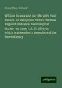 Henry Ware Holland: William Dawes and his ride with Paul Revere. An essay read before the New England Historical Genealogical Society on June 7, A. D. 1876: to which is appended a genealogy of the Dawes family, Buch