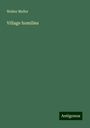 Walter Meller: Village homilies, Buch