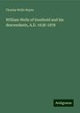 Charles Wells Hayes: William Wells of Southold and his descendants, A.D. 1638-1878, Buch